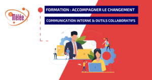 Accompagner le changement par la communication interne et les outils collaboratifs