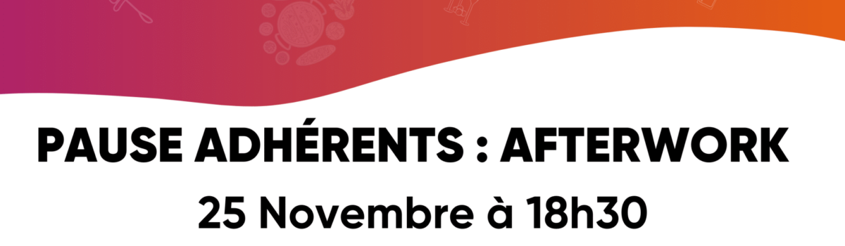 Pause Adhérents : Afterwork