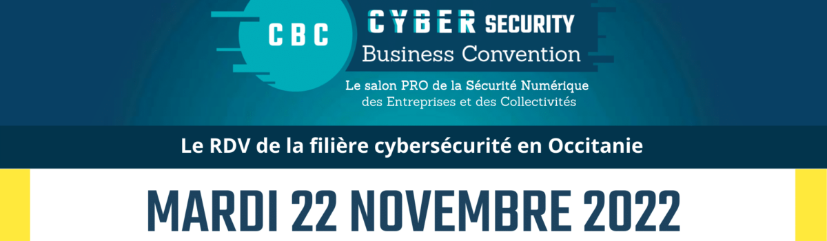 CBC, Cyber security Business Convention (événement partenaire)
