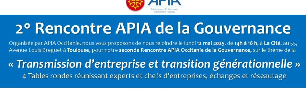 2° Rencontre APIA de la Gouvernance – Transmission et transition